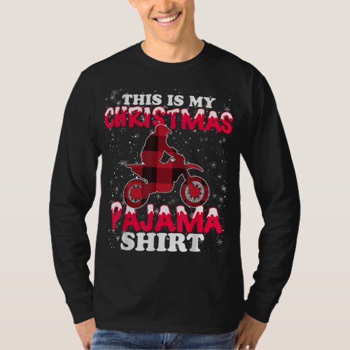 Dirt Bike Motocross Biker This Is My Christmas Paj T_Shirt