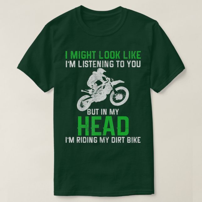 Dirt Bike Motocross Enduro Funny Quote Motorcycle  T-Shirt (Design Front)