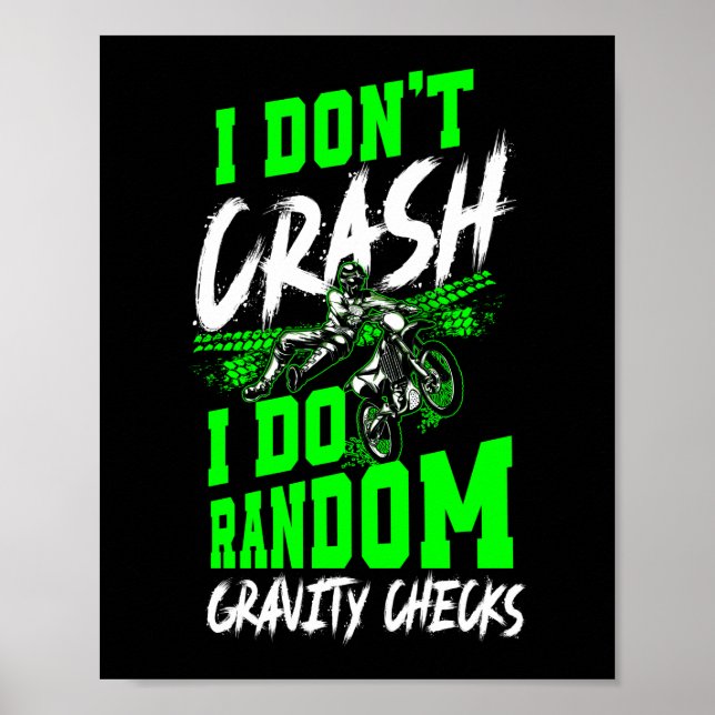 Dirt Bike Motocross I Don'T Crash I Do Random Poster (Front)