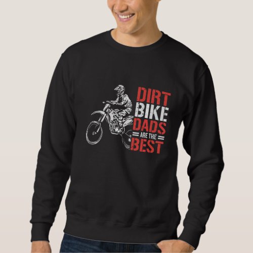 Dirt Bike Motorcycle  Dirtbike Papa Dirtbikes Moto Sweatshirt