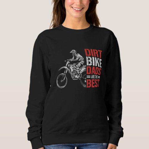 Dirt Bike Motorcycle  Dirtbike Papa Dirtbikes Moto Sweatshirt