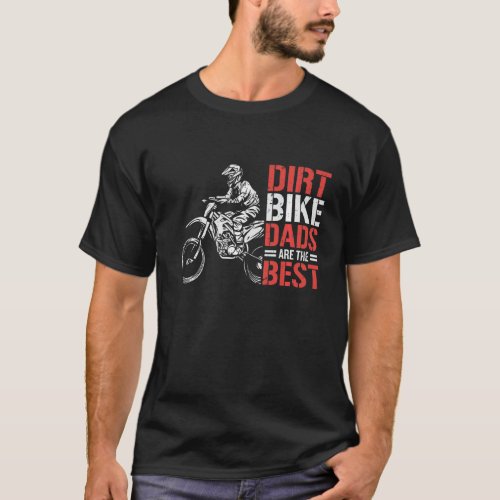 Dirt Bike Motorcycle  Dirtbike Papa Dirtbikes Moto T_Shirt