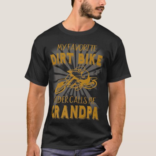 Dirt Bike My Favorite Grandpa  Motorcycle  T_Shirt