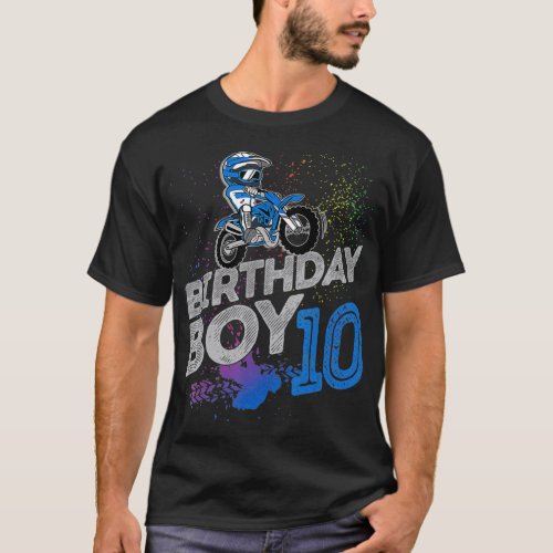 Dirt Bike Rider 10 Years Old Motocross 10th Birthd T_Shirt