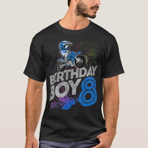 Dirt Bike Rider 8 Years Old Motocross 8th Birthday T_Shirt