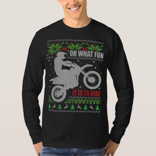 Dirt Bike Ugly Christmas Motocross What Fun It is  T_Shirt
