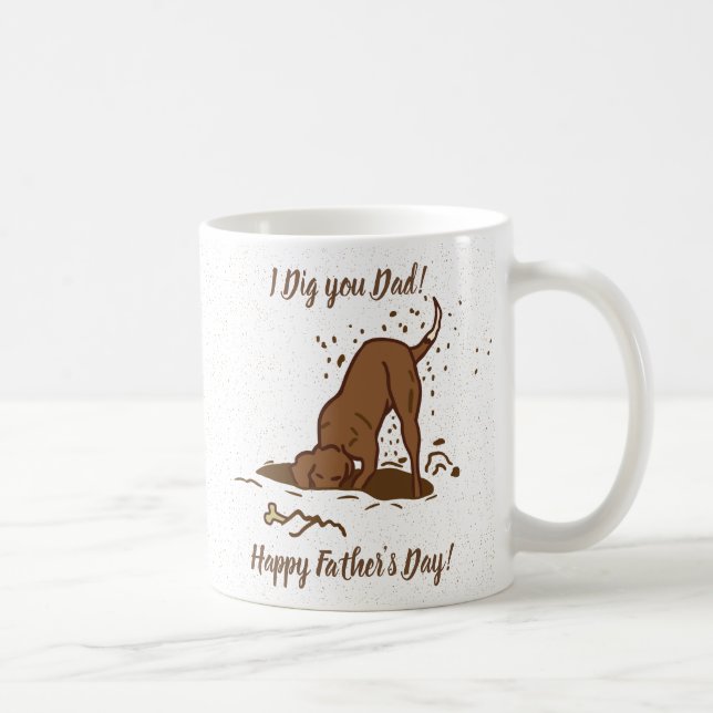 Dirt Digging Dogs - Happy Father's Day.   Coffee Mug (Right)