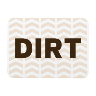 Dirt Magnet