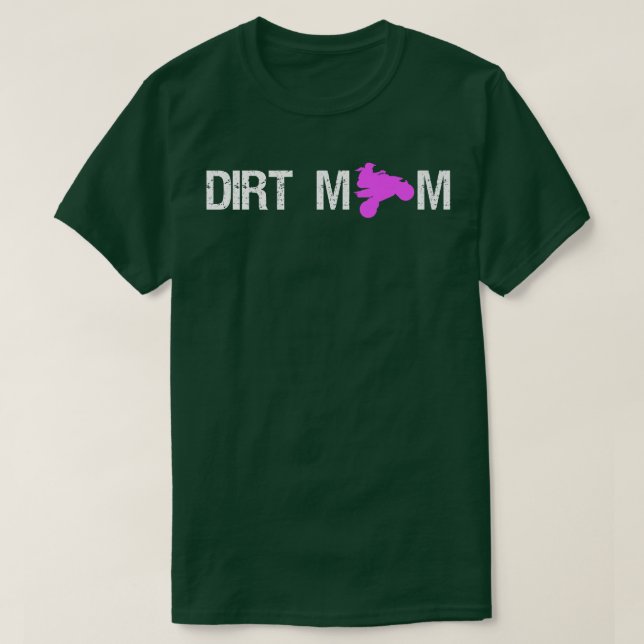 Dirt Mom Quad Bike Rider Mom Mother Mother's Day   T-Shirt (Design Front)