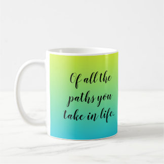Dirt Paths Motivational Coffee Mug