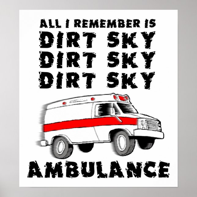 Dirt Sky Ambulance Motocross Bike Funny Poster (Front)