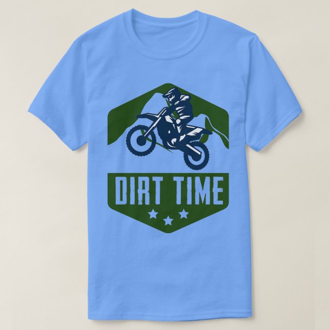 Dirt Time  T-Shirt (Design Front)