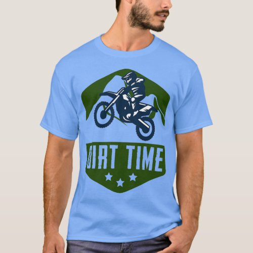 Dirt Time  T_Shirt