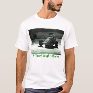 Dirt Track Night Moves T-Shirt