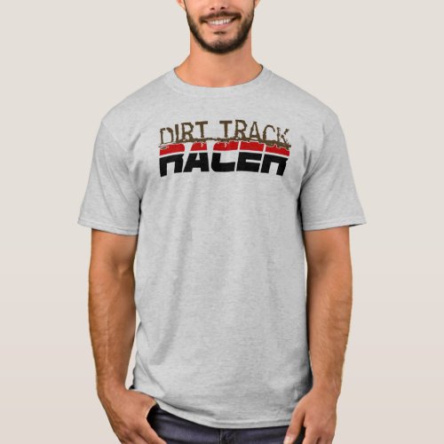 Dirt Track Racer T_Shirt