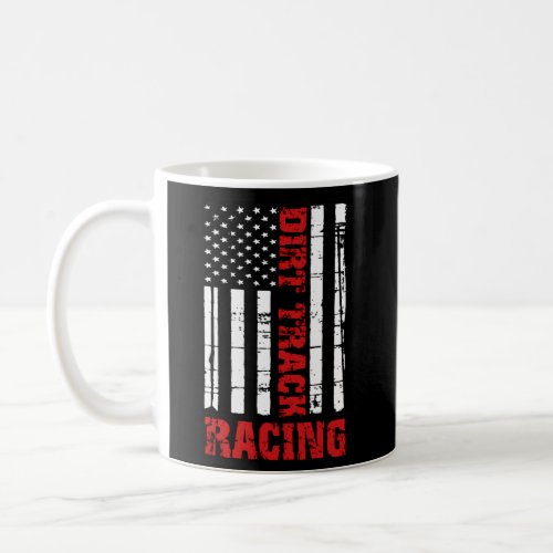 Dirt Track Racing American Flag Race Car Racecar Coffee Mug