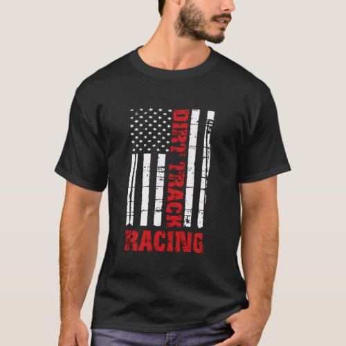 Dirt Track Racing American Flag Race Car Racecar T_Shirt
