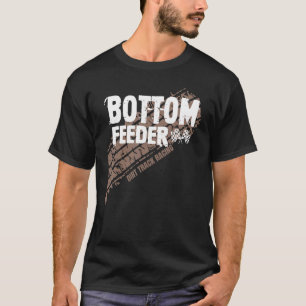Dirt Track Racing Bottom Feeder Sprint Car Racing T-Shirt