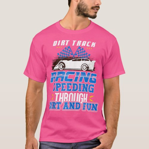 Dirt Track Racing Fast and Dirty Racing Fan Race C T_Shirt