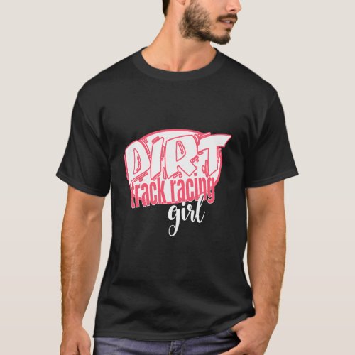 Dirt Track Racing Girl T_Shirt