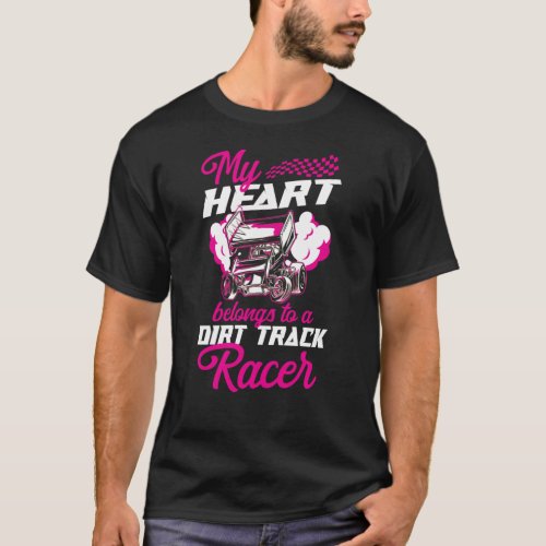 Dirt Track Racing My Heart Belongs To A Dirt Track T_Shirt