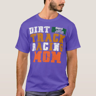 Dirt Track Racing Race Grandma Mom Mother Dirt Tra T-Shirt