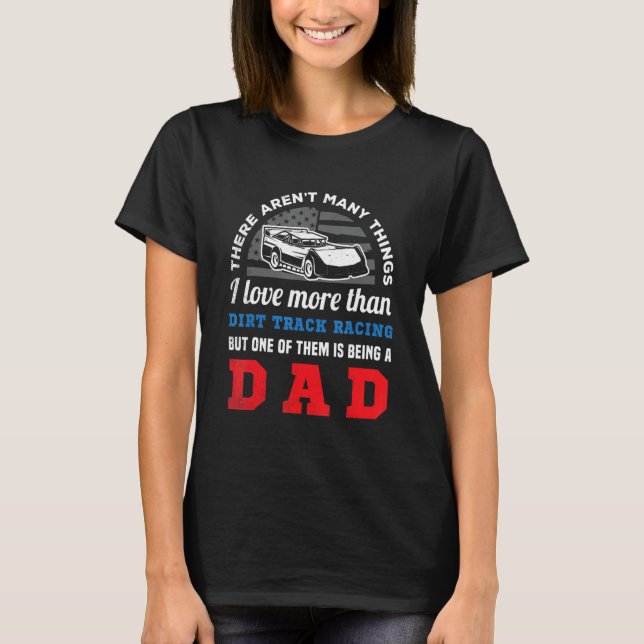 Dirt track racing US flag and funny DAD creative a T-Shirt (Front)
