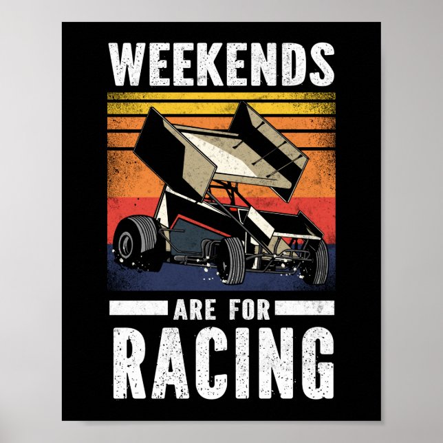 Dirt Track Racing Weekends Are For Racing Sprint Poster (Front)