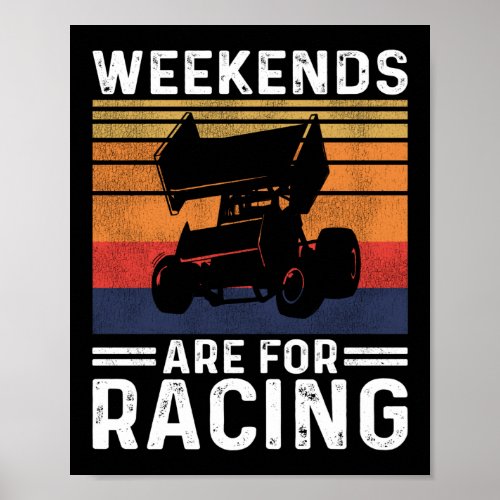 Dirt Track Racing Weekends Are For Racing Sprint Poster