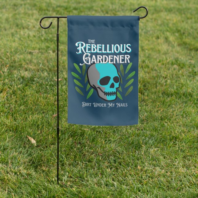 Dirt Under My Nails Rebellious Gardener Skull Blue Garden Flag (In SItu)