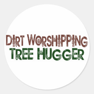 Dirt Worshipping Tree Hugger Classic Round Sticker