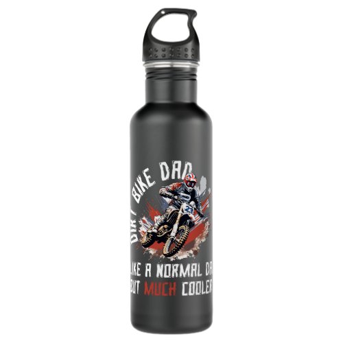 Dirtbike Motocross MX Dirt bike dad Just like a No Stainless Steel Water Bottle