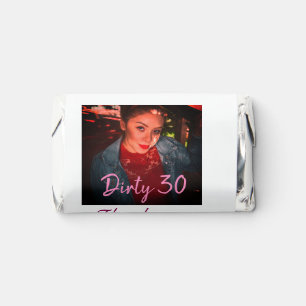 Dirty 30 Birthday add name pink add photo date Hershey's Miniatures