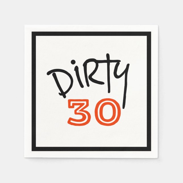 Dirty 30 Birthday Napkins (Front)