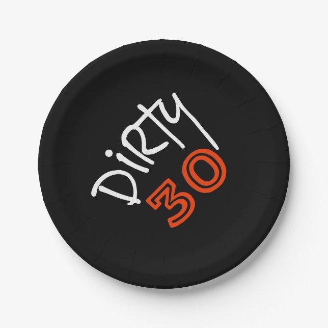 Dirty 30 Birthday Paper Plates (Front)