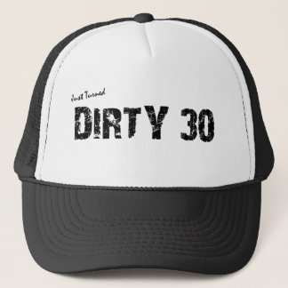 Dirty 30 Birthday Trucker Hat