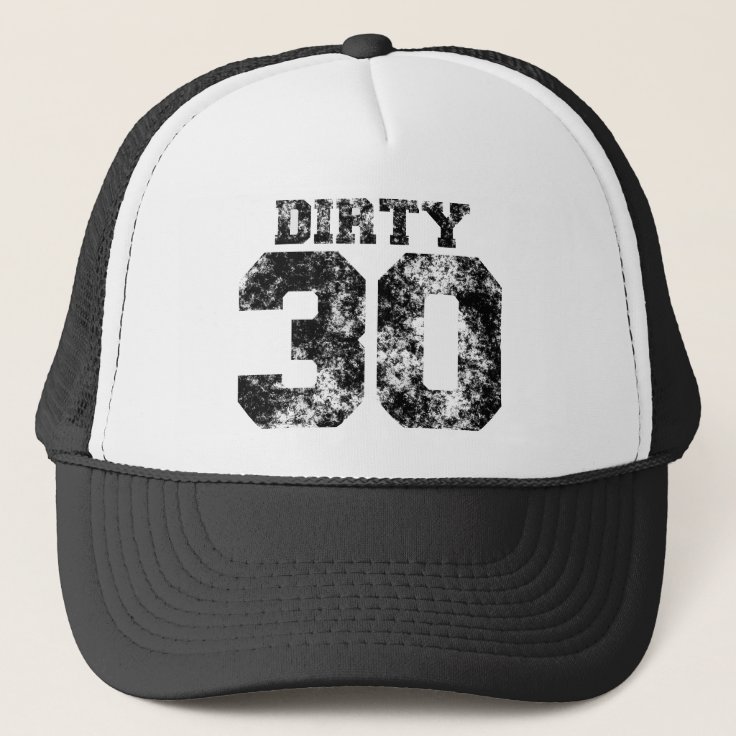 DIRTY 30 Hat Zazzle