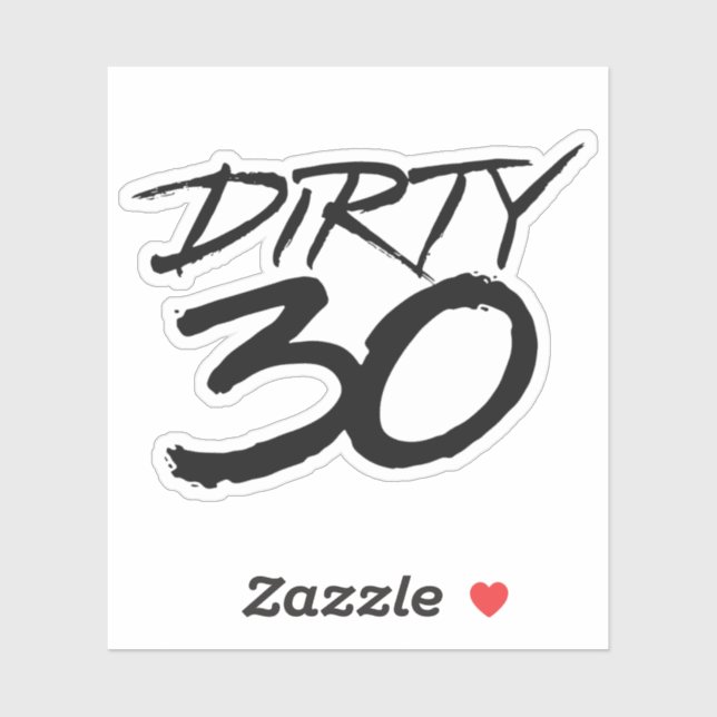Dirty 30 thirty sticker (Sheet)