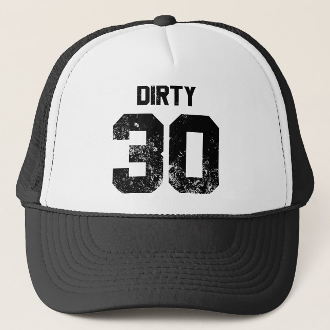 Dirty 30 trucker hat (Front)