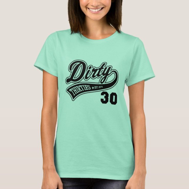 Dirty 30s - EST 1979 T-Shirt (Front)