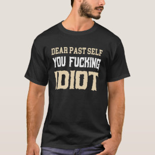 Dirty Adult Humor Funny Saying Dirty Adult Saying  T-Shirt