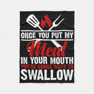 Dirty Adult Meat In Your Mouth Funny Meat Bbq Love Fleece Blanket