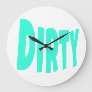 DIRTY, AQUA FONTS LARGE CLOCK