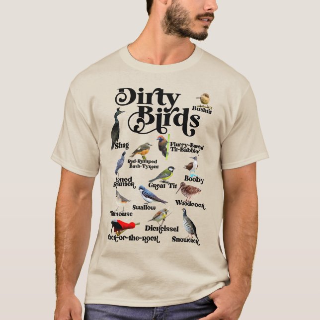 Dirty Birds & Foul Language - Funny Bird Birder T-Shirt (Front)
