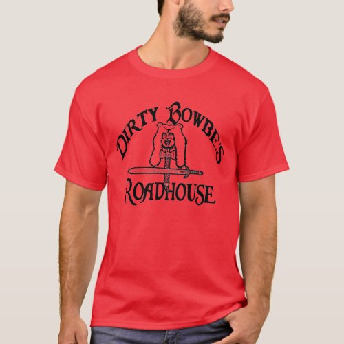 Dirty Bowbes Roadhouse T Shirt 2