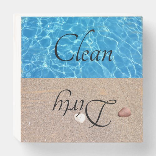 Dirty Clean Dishwasher Beach Water Wooden Box Sign