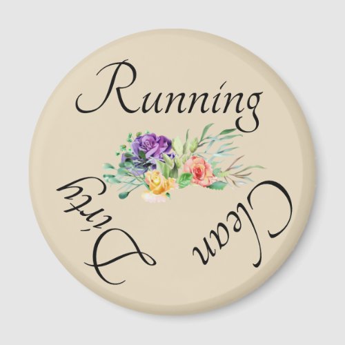 Dirty Clean Running Dishwasher pretty  Floral Magnet