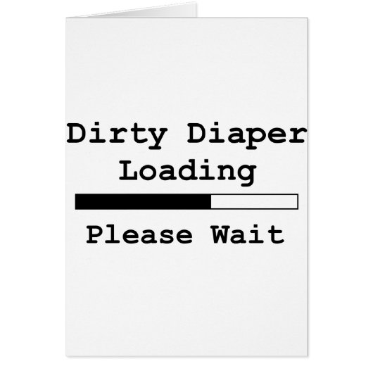 Dirty Diaper Loading... Please Wait Cards (Front)