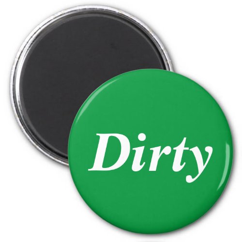 Dirty dishwasher green magnet