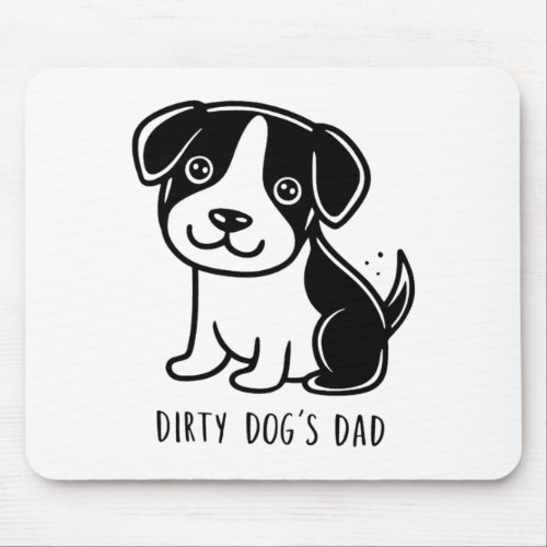 Dirty Dogs Dad Black And White Colour And Classic  Mouse Pad